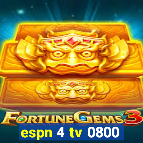 espn 4 tv 0800